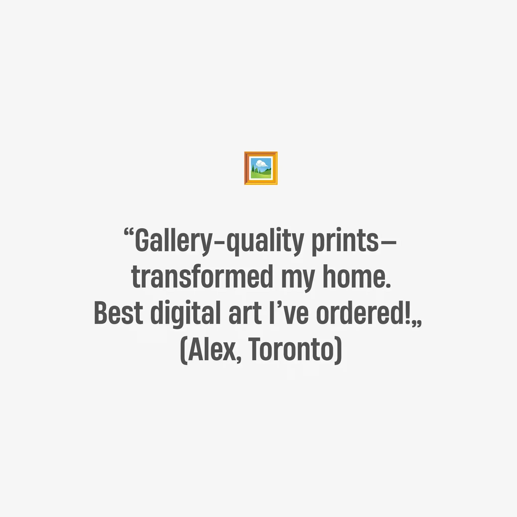 Text testimonial about gallery-quality prints on a white background