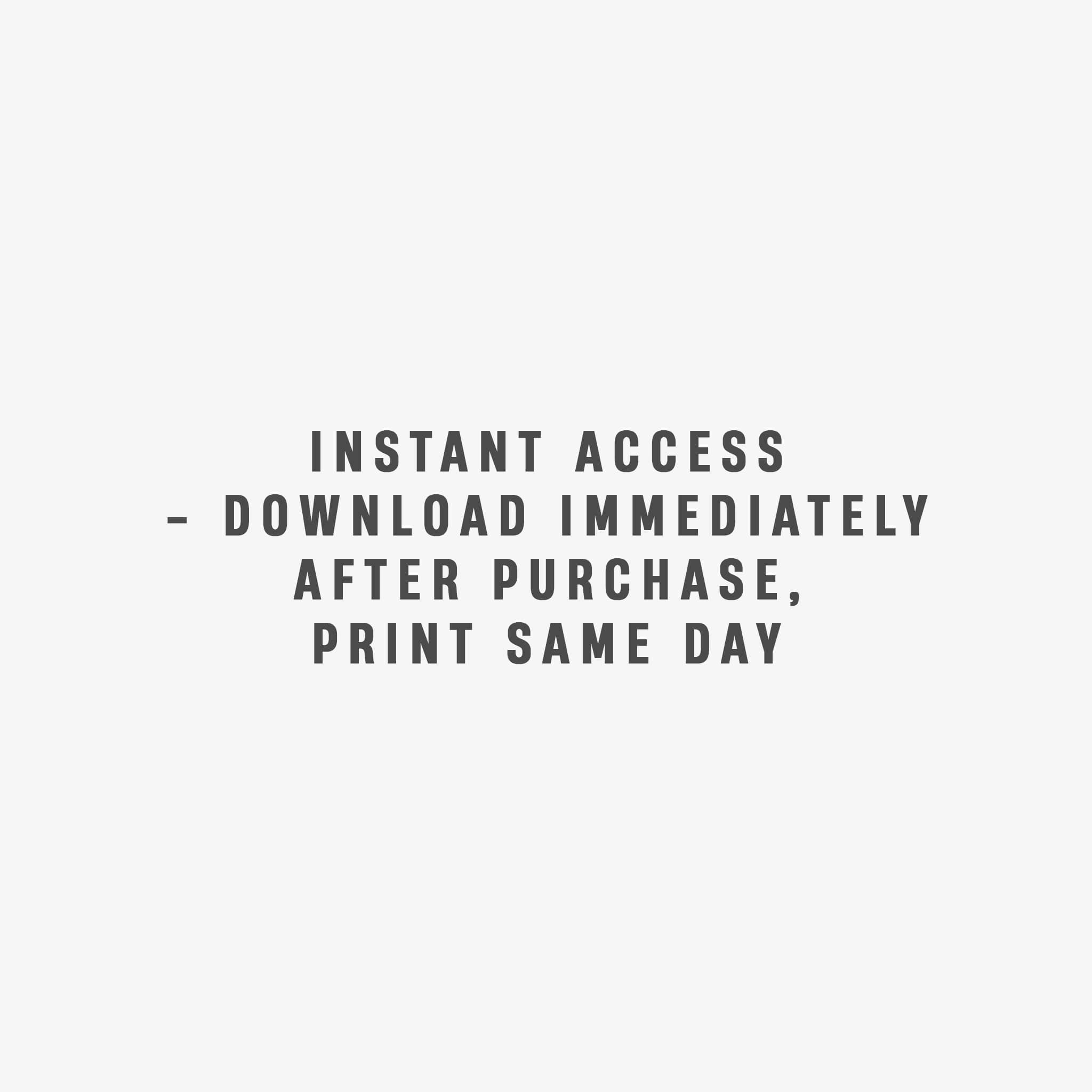 Text on a white background indicating instant access and print same day.